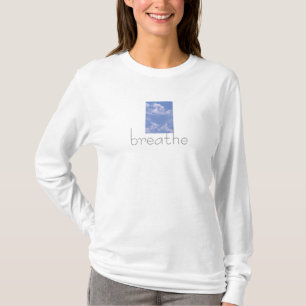 breathe....life T-Shirt