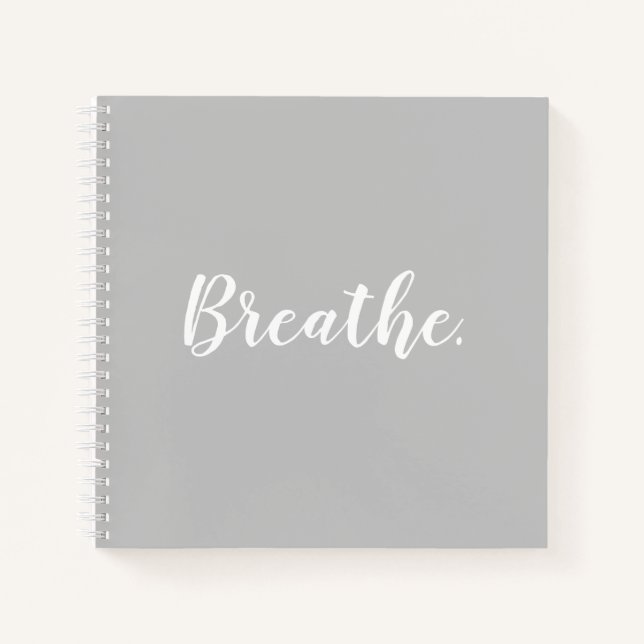 Breathe Light Grey Notebook (Front)