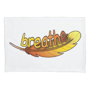 Breathe pillowcase