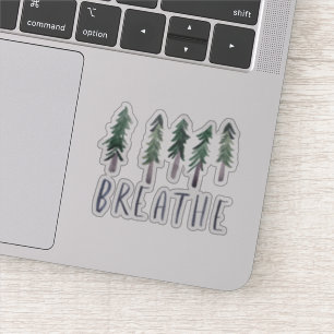 BREATHE Pine Trees Forest Watercolor Handlettering