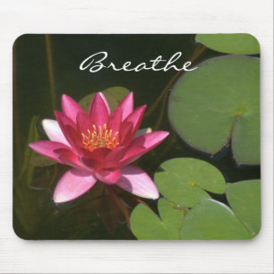 "Breathe " Pink Lotus Blossom MousePad