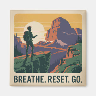 Breathe. Reset. Go. Magnet