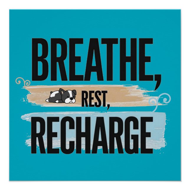 Breathe, Rest, Recharge Poster (Front)