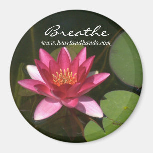 "BREATHE" ROUND PINK WATERLILY PROMOTIONAL MAGNET