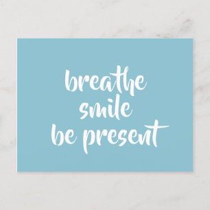 Breathe Smile Be Present Aqua Affirmation Quote Postcard