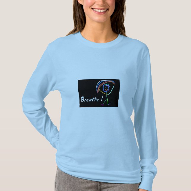 Breathe! T-Shirt (Front)