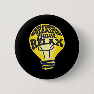 Breathe Think Relax National Stress Awareness Mont 6 Cm Round Badge
