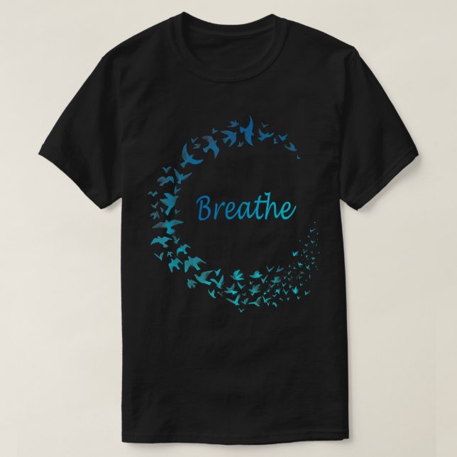 BreatheGift Take Breath Inhale Ehale with Nature  T-Shirt (Design Front)