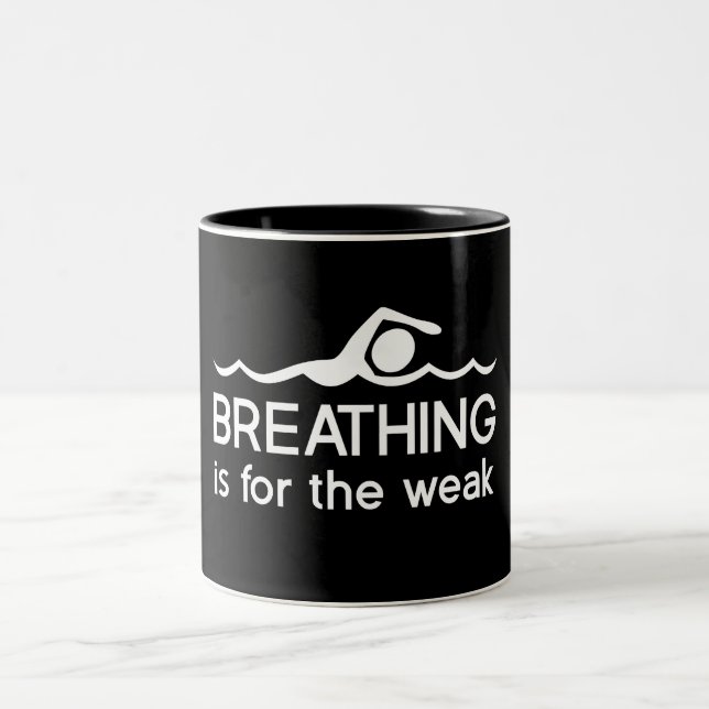 Breathing is for the Weak Two-Tone Coffee Mug (Center)