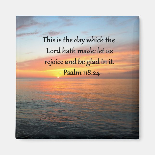 BREATHTAKING PSALM 118:24 SUNRISE PHOTO MAGNET (Front)
