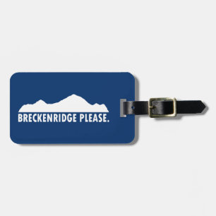 Breckenridge Please Luggage Tag