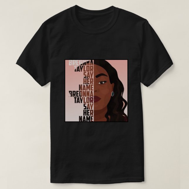Breonna Taylor say her name T-Shirt (Design Front)