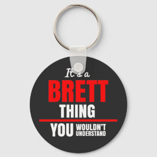 Brett thing you wouldn't understand key ring