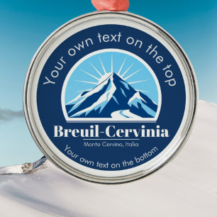 Breuil-Cervinia Italy ski resort   Metal Ornament