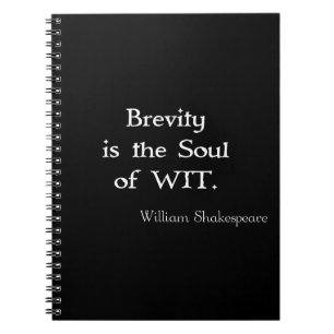 Brevity is the Soul of Wit Shakespeare Quote Notebook