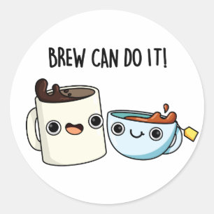 Brew Can Do It Funny Coffee Pun  Classic Round Sticker