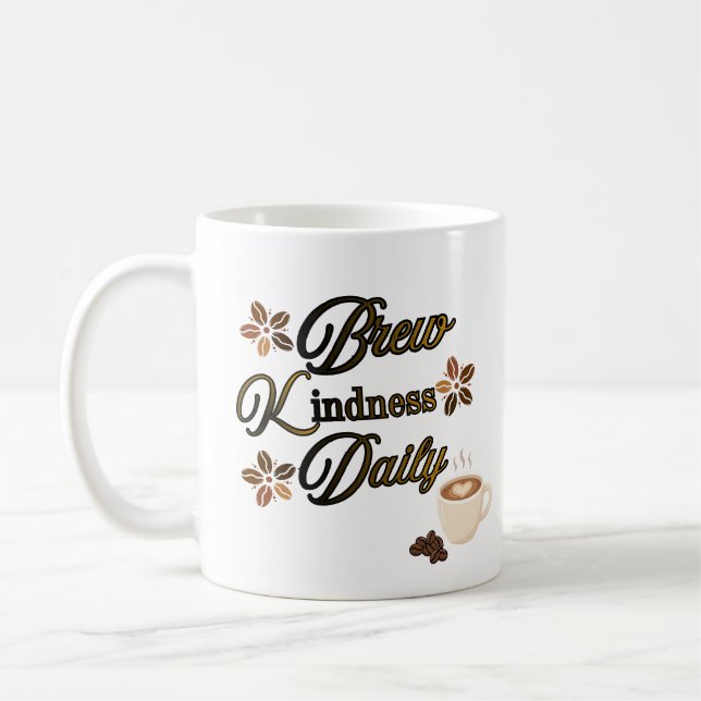 Brew Kindness Daily Inspirational Coffee Mug (Left)