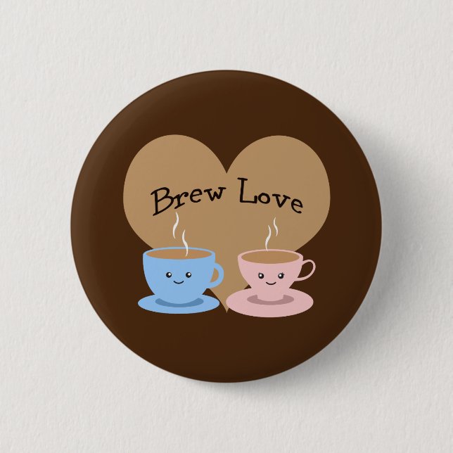 Brew Love! Coffee Mugs 6 Cm Round Badge (Front)