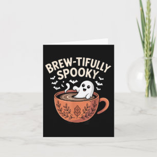 Brew-tifully Haunted Ghostly Coffee Halloween  Card
