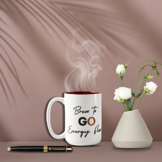 Brew To Go Energy Flow Quote Two Toned Mug