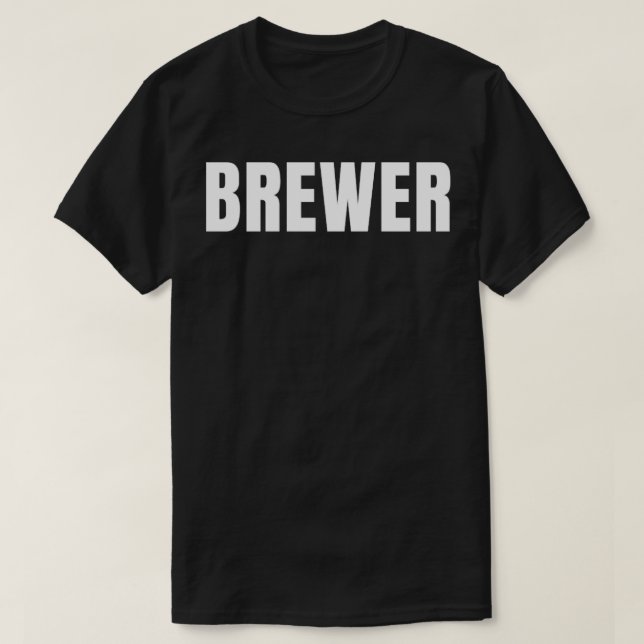 Brewer Funny Job Title Profession Birthday Gift Id T-Shirt (Design Front)