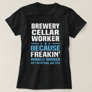 Brewery Cellar Worker T-Shirt