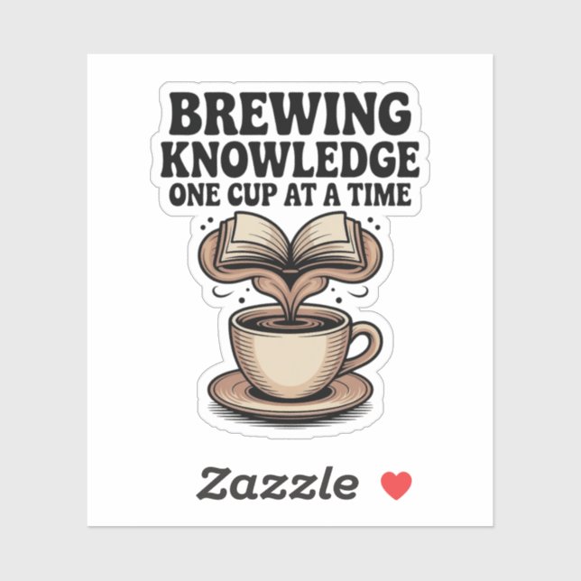 Brewing Knowledge One Cup at a Time Teacher Coffee (Sheet)