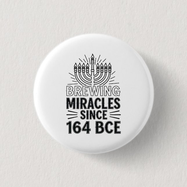 Brewing Miracles Since 164 BCE Hanukkah Jewish  3 Cm Round Badge (Front)