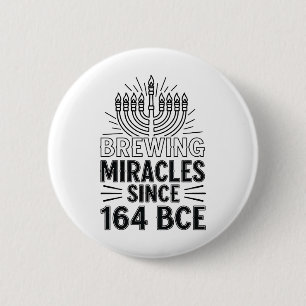 Brewing Miracles Since 164 BCE Hanukkah Jewish 6 Cm Round Badge