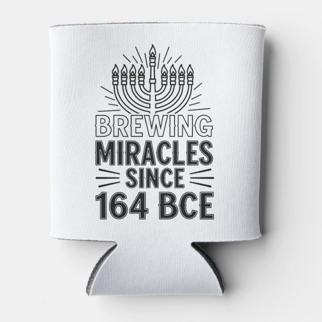 Brewing Miracles Since 164 BCE Hanukkah Jewish  Can Cooler (Front)