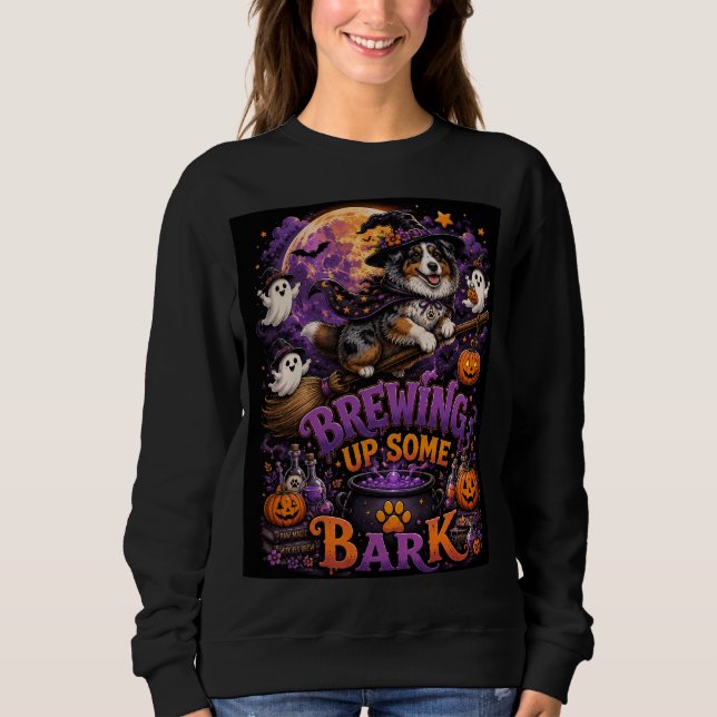Brewing Up Some Bark Australian Shepherd Witch Hal Sweatshirt (Front)