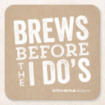 Brews before I Do's brewery rehearsal dinner  Square Paper Coaster<br><div class="desc">Before your wedding day, have some fun with a "Brews Before I Do's" celebration. Whether it's a rehearsal dinner, bachelor party or engagement party, this fun paper coaster design is perfect for a brewery or beer-themed celebration. This design can also be personalised with the couple's names and the date. Matching...</div>