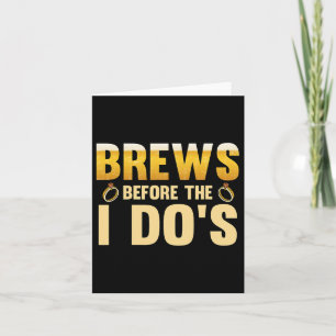 Brews Before The I Dos Groom 1 Card