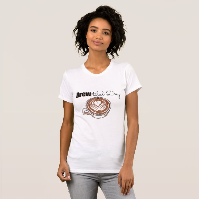 Brewtiful Day T-Shirt (Front Full)