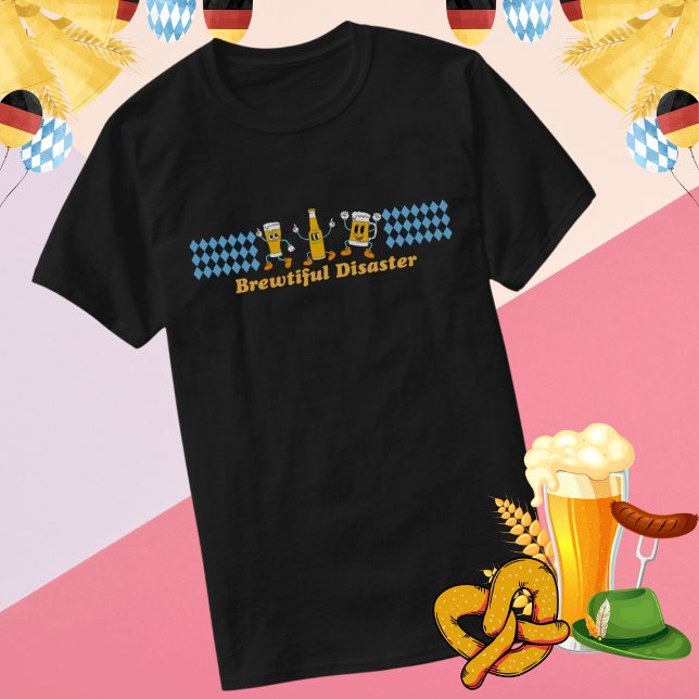 Brewtiful Disaster Tee for Oktoberfest and Beer (Creator Uploaded)