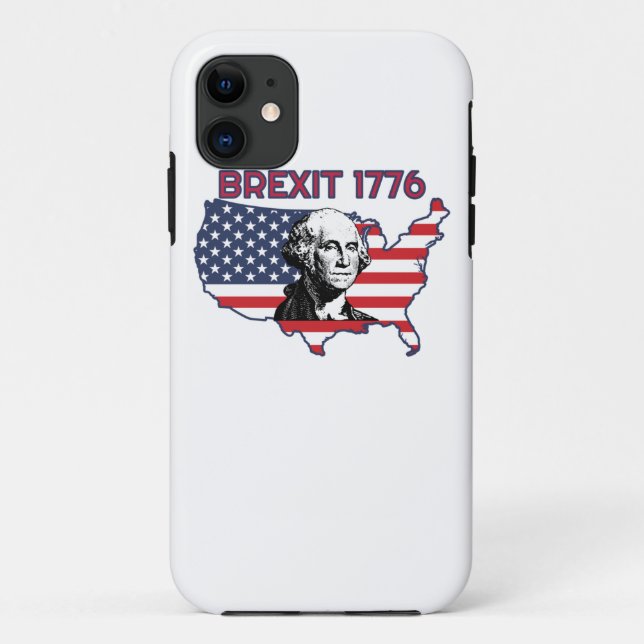 Brexit 1776 4th July Independence Day Case-Mate iPhone Case (Back)
