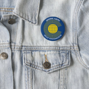 BREXIT Goodbye Europe Hello COMMONWEALTH 6 Cm Round Badge