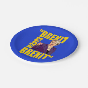 BREXIT MEANS BREXIT, Theresa May Referendum quote: Paper Plate