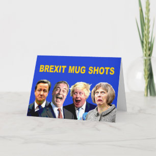 BREXIT MUG SHOTS, Fun Brexit Referendum Message: Card