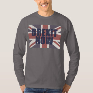 Brexit Now T-Shirt