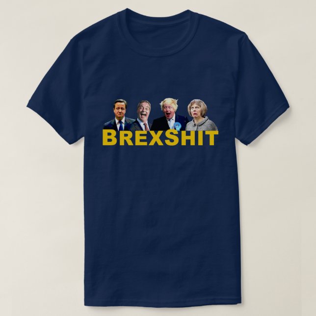 BREXSHIT, funny anti Brexit referendum message: T-Shirt (Design Front)