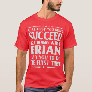 Brian Funny Birthday Joke Personalised Name Men Bo T-Shirt