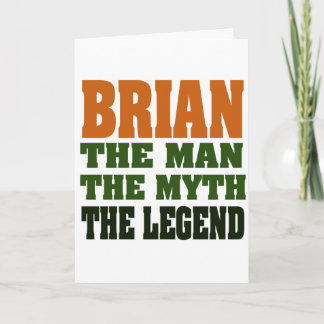 Brian - the Man, the Myth, the Legend Card