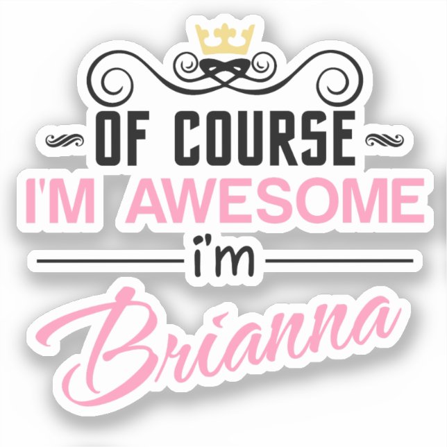 Brianna Of Course I'm Awesome Name (Front)