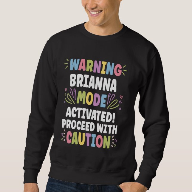 BRIANNA Personalised Name Funny Cute Custom BRIANN Sweatshirt (Front)