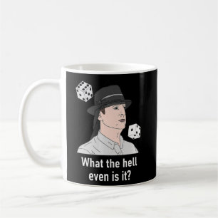Brian's Hat What The Hell Even Is It Coffee Mug