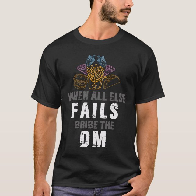 bribe the dm for dragons rpg Monster dungeon Rolep T-Shirt (Front)