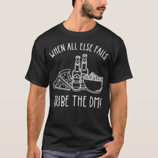 Bribe The DM Tabletop RPG Dice D20 Dragon Lover T-Shirt