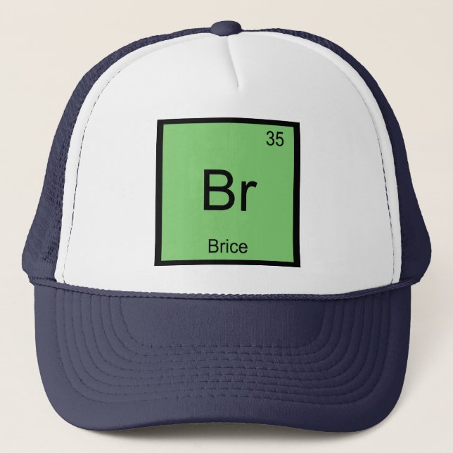 Brice Name Chemistry Element Periodic Table Trucker Hat (Front)