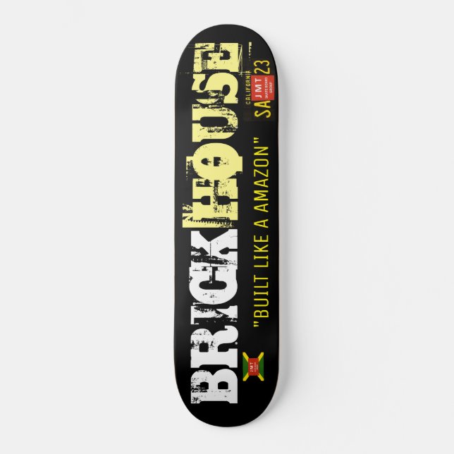 BRICK HOUSE  Skateboard (Front)
